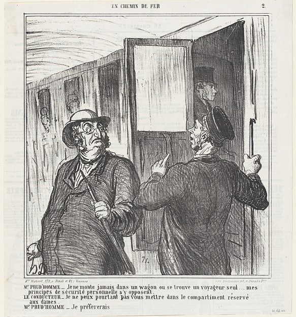 Mr. Prudhomme: I shall never get into a compartment alone with a…